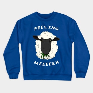 Feeling Meh Crewneck Sweatshirt